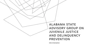 Alabama State Advisory Group on Juvenile Justice and Delinquency Prevention Orientation