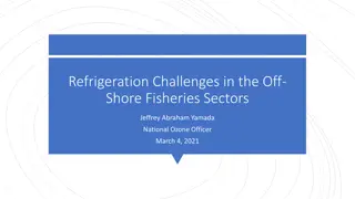 Challenges in Off-Shore Fisheries and Refrigeration Solutions