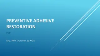 Key Insights on Preventive Adhesive Restoration in Dentistry