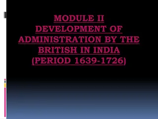 British Administration in India: 1639-1726 Development