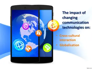 Impact of Changing Communication Technologies on Cross-Cultural Interaction and Globalisation