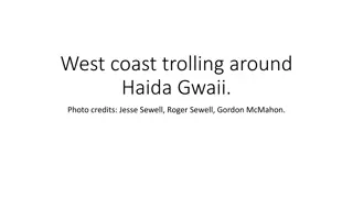 Fascinating Adventures of Trolling on the West Coast of Haida Gwaii