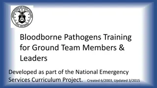 Bloodborne Pathogens Training Overview for Ground Team Members
