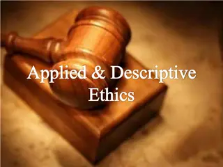 Understanding Applied and Descriptive Ethics in Practical Scenarios