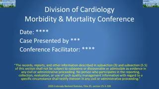 Division of Cardiology Morbidity & Mortality Conference Summary