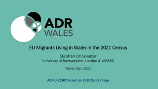 Analysis of EU Migrants Living in Wales Based on the 2021 Census Data