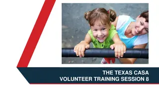 Texas CASA Volunteer Training Chapter 8: Moving Forward as an Advocate