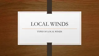 Local Winds and Their Effects