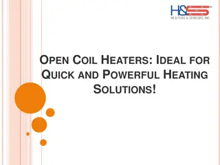 Quick and Powerful Heat: Benefits of Open Coil Heaters!