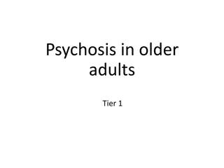 Psychosis in Older Adults