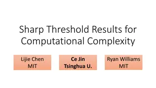 Insights on Computational Complexity Threshold Results