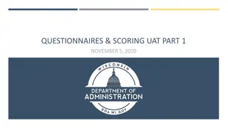 Questionnaires, Scoring, and UAT Part 1  