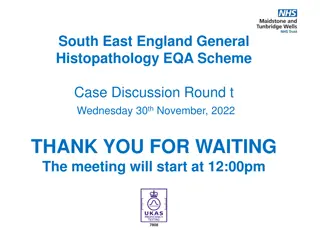 South East England Histopathology EQA Scheme Meeting - November 30, 2022