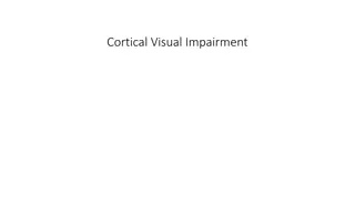 Cortical Visual Impairment in Infants