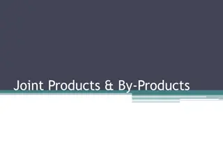 Joint Products and By-Products in Manufacturing Processes