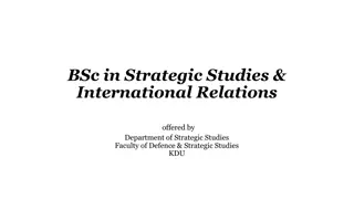 BSc in Strategic Studies & International Relations at KDU