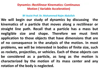 Dynamics: Rectilinear Kinematics in Continuous Motion