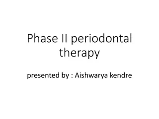 Comprehensive Overview of Phase II Periodontal Therapy