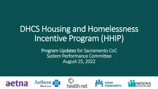 DHCS Housing and Homelessness Incentive Program Updates for Sacramento CoC System Performance Committee