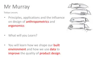 Anthropometrics and Ergonomics in Design