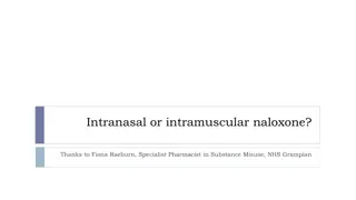 Nasal vs Intramuscular Naloxone: A Comparison for Opioid Overdose Response