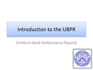 The Uniform Bank Performance Report (UBPR)