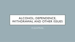 Understanding Alcohol Dependence, Withdrawal, and Health Impacts