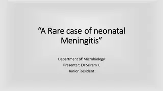 Rare Case of Neonatal Meningitis with Antibiotic Challenge