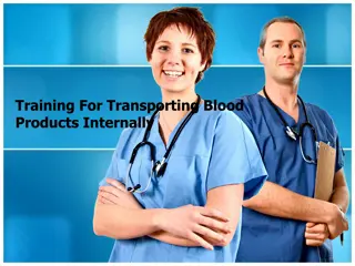 Comprehensive Training for Transporting Blood Products Internally