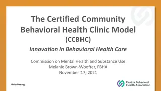Comprehensive Overview of the Certified Community Behavioral Health Clinic (CCBHC) Model