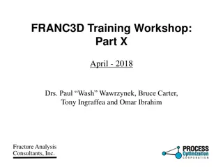 FRANC3D Training Workshop: Part X Overview