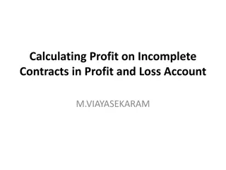 Understanding Profit Calculation on Incomplete Contracts