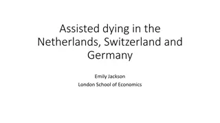 Comparison of Assisted Dying Laws in the Netherlands, Switzerland, and Germany