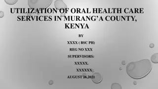 Factors Influencing Oral Health Care Services Utilization in Murang'a County, Kenya