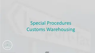 Understanding Customs Warehousing and Simplified Customs Declaration Procedures
