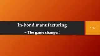 In-Bond Manufacturing: A Game Changer in Customs Regulations