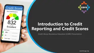 Credit Reporting and Credit Scores in CARE Presentation