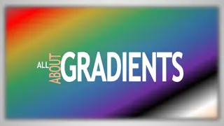 A Comprehensive Guide to Gradients