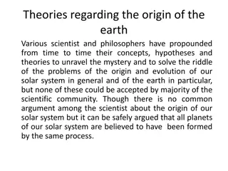 Theories on the Origin of Earth and Solar System