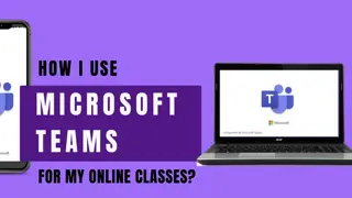 Guide to Using Microsoft Teams for Online Classes