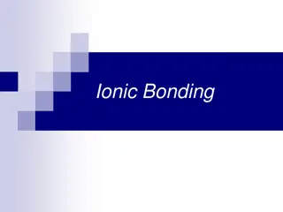 Ionic Bonding and Lattice Energy