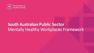 South Australian Public Sector Mentally Healthy Workplaces Framework Overview