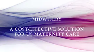 Midwifery: A Cost-effective Solution for US Maternity Care