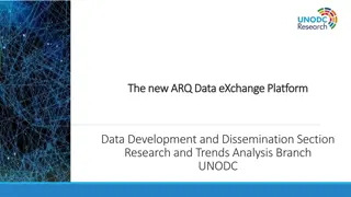 Developing the ARQ Data Exchange Platform for UNODC