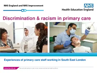 Experiences of Discrimination and Racism in Primary Care among South East London Staff