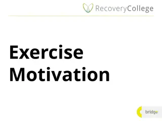 Exploring Exercise: Benefits, Motivation, and Barriers