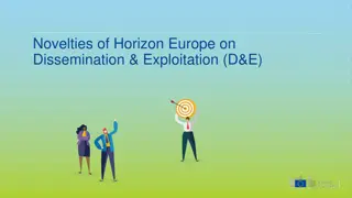 Novelties of Horizon Europe on Dissemination & Exploitation (D&E)