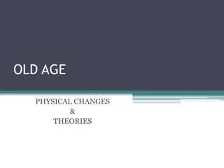 Physical Changes in Old Age and Relevant Theories