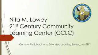 Nita M. Lowey 21st Century Community Learning Center (21st CCLC) Program Overview