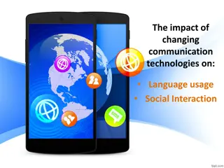 The Impact of Changing Communication Technologies on Language Usage and Social Interaction